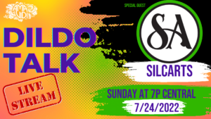 SilcArts Dildo Talk Live Stream